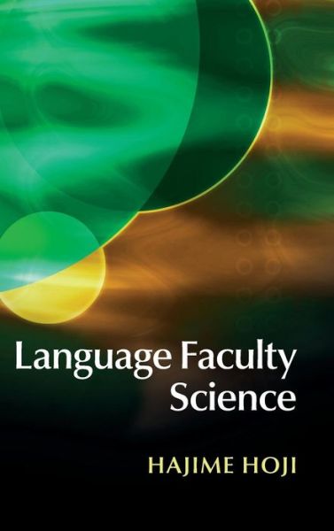 Cover for Hoji, Hajime (University of Southern California) · Language Faculty Science (Hardcover Book) (2016)