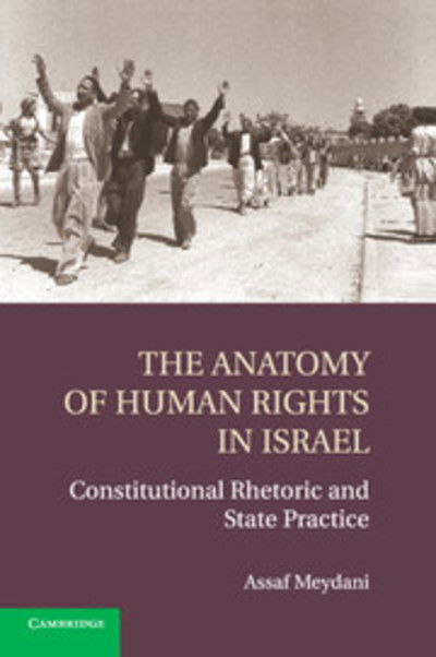 Cover for Assaf Meydani · The Anatomy of Human Rights in Israel: Constitutional Rhetoric and State Practice (Paperback Book) (2016)