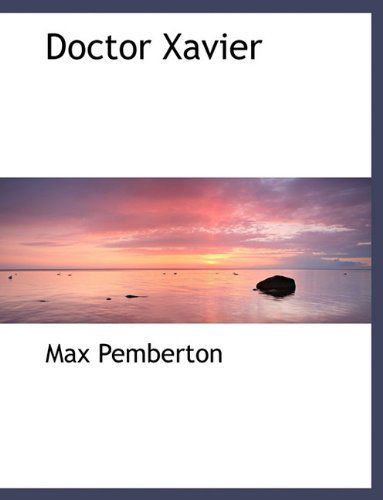 Cover for Max Pemberton · Doctor Xavier (Paperback Book) [Large type / large print edition] (2009)