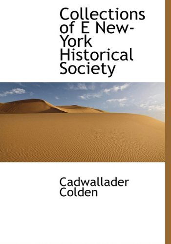 Cover for Cadwallader Colden · Collections of E New-york Historical Society (Hardcover Book) (2009)