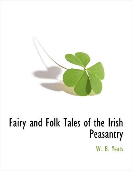 Cover for W. B. Yeats · Fairy and Folk Tales of the Irish Peasantry (Pocketbok) (2010)