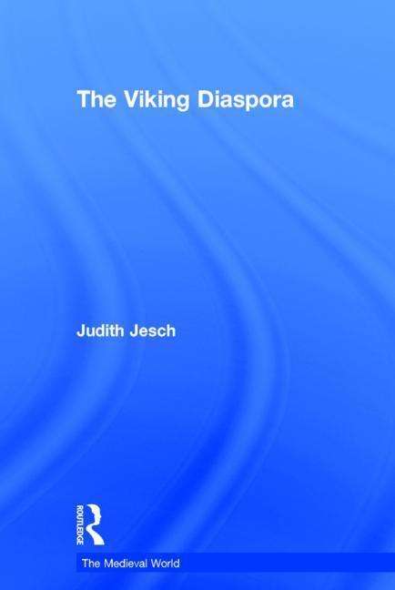 Cover for Jesch, Judith (University of Nottingham, UK) · The Viking Diaspora - The Medieval World (Hardcover Book) (2015)