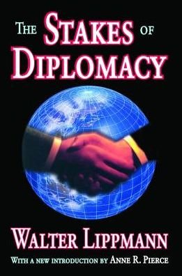 Cover for Walter Lippmann · The Stakes of Diplomacy (Hardcover Book) (2017)