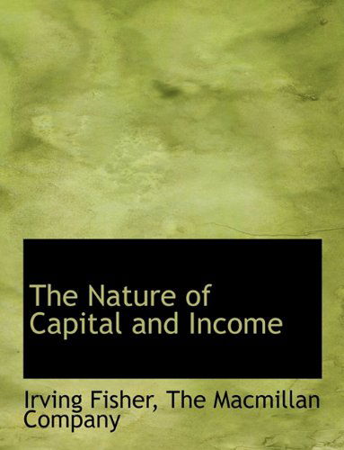 Cover for Irving Fisher · The Nature of Capital and Income (Pocketbok) (2010)