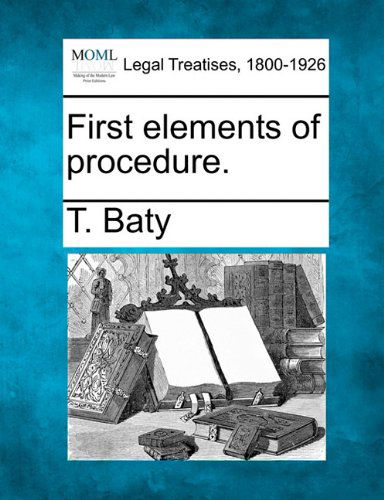 Cover for T. Baty · First Elements of Procedure. (Paperback Book) (2010)