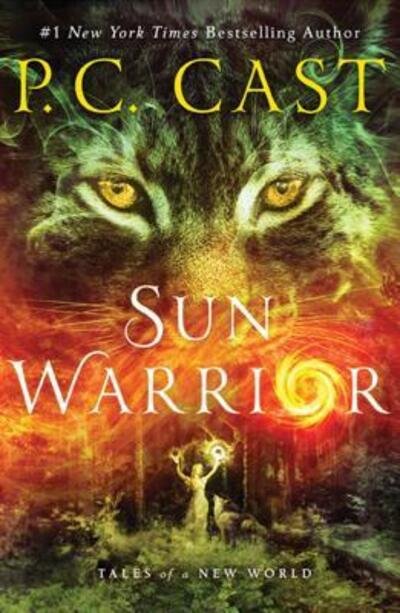Cover for P. C. Cast · Sun Warrior: Tales of a New World - Tales of a New World (Paperback Bog) (2018)