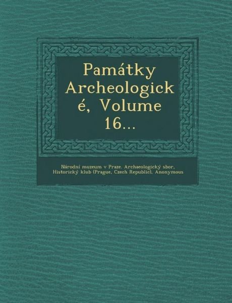 Cover for Czech Republic) · Pamatky Archeologicke, Volume 16... (Paperback Book) (2012)