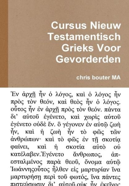 Cover for Ma Chris Bouter · Cursus Nieuw Testamentisch Grieks Voor Gevorderden (Hardcover bog) [Dutch edition] (2014)