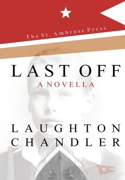 Cover for Laughton Chandler · Last off (Hardcover Book) (2013)