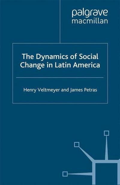 Cover for Henry Veltmeyer · The Dynamics of Social Change in Latin America - International Political Economy Series (Taschenbuch) [1st ed. 2000 edition] (2000)