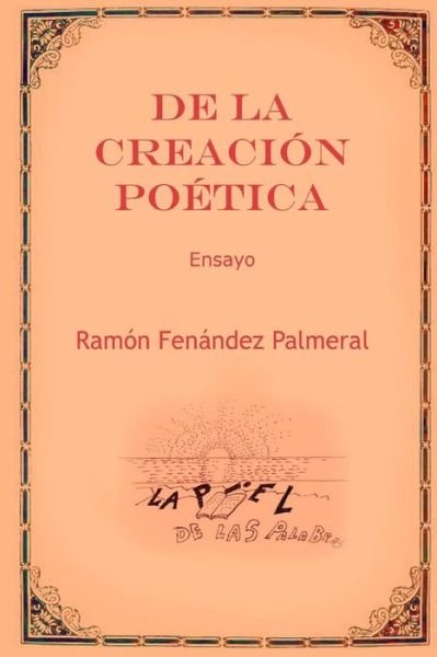Cover for Ramon Fernandez Palmeral · De la creación poética (Paperback Bog) (2017)
