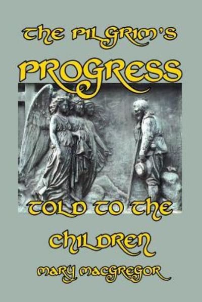 Cover for Mary Macgregor · The Pilgrim's Progress Told to the Children (Pocketbok) (2024)