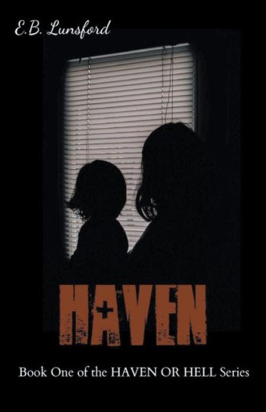 Haven - E B Lunsford - Books - Draft2digital - 9781393715764 - November 2, 2020