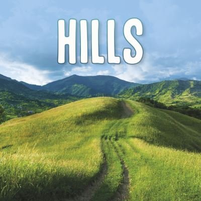 Cover for Lisa J. Amstutz · Hills - Earth's Landforms (Hardcover Book) (2021)