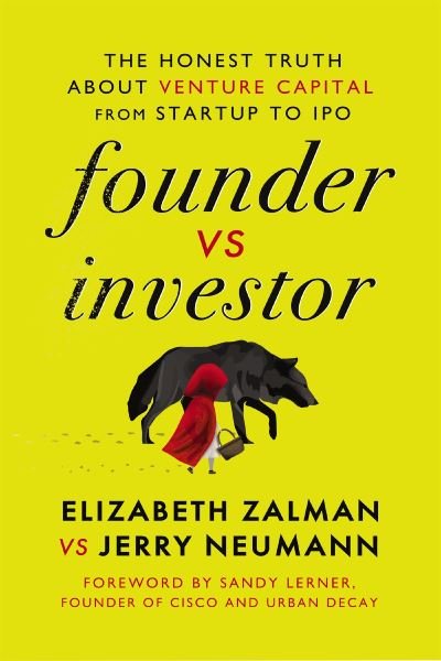 Cover for Elizabeth Joy Zalman · Founder vs Investor: The Honest Truth About Venture Capital from Startup to IPO (Inbunden Bok) (2023)