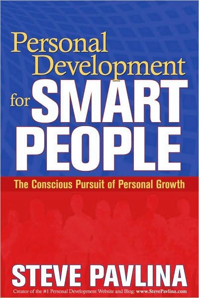 Cover for Steve Pavlina · Personal Development for Smart People: The Conscious Pursuit of Personal Growth (Pocketbok) (2009)