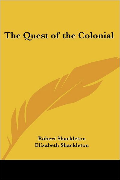 Cover for Elizabeth Shackleton · The Quest of the Colonial (Pocketbok) (2005)