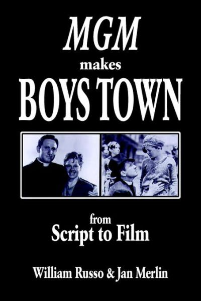 Mgm Makes Boys Town - William Russo - Książki - Xlibris Corporation - 9781425708764 - 15 lutego 2006