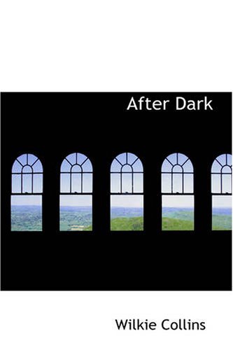 After Dark - Wilkie Collins - Bøker - BiblioBazaar - 9781426404764 - 29. mai 2008