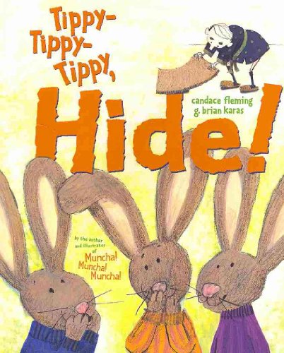 Cover for Candace Fleming · Tippy-tippy-tippy, Hide! (Hardcover Book) [Pck Har/co edition] (2010)