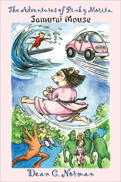 The Adventures of Pinky Morita, Samurai Mouse - Dean Norman - Books - AuthorHouse - 9781434379764 - August 22, 2008