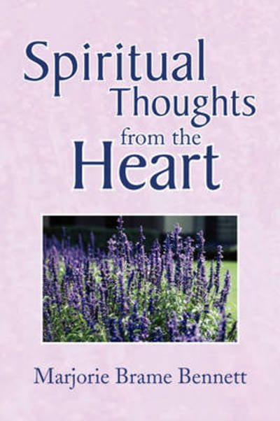 Cover for Marjorie B. Bennett · Spiritual Thoughts from the Heart (Paperback Book) (2008)