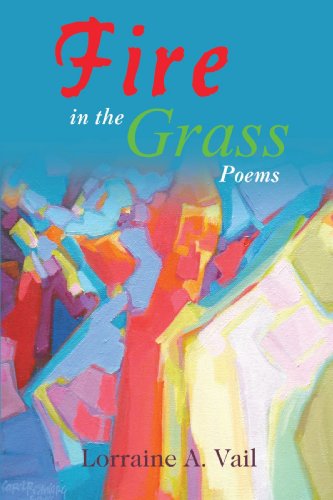 Cover for Lorraine A. Vail · Fire in the Grass: Poems (Paperback Book) (2009)