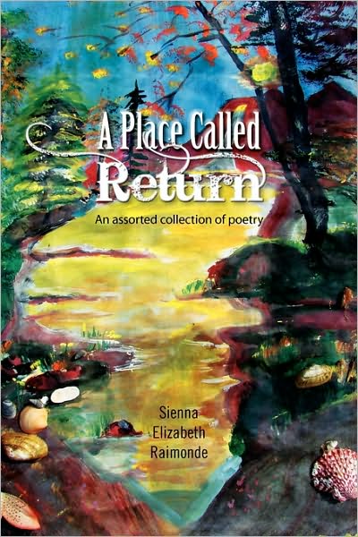 Cover for Sienna Elizabeth Raimonde · A Place Called Return (Paperback Book) (2009)