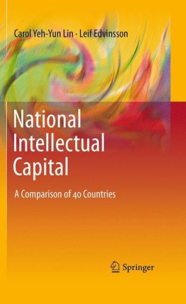 Cover for Carol Yeh-Yun Lin · National Intellectual Capital: A Comparison of 40 Countries (Hardcover Book) (2010)