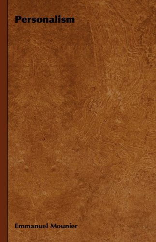 Personalism - Emmanuel Mounier - Books - Boughton Press - 9781443726764 - November 4, 2008
