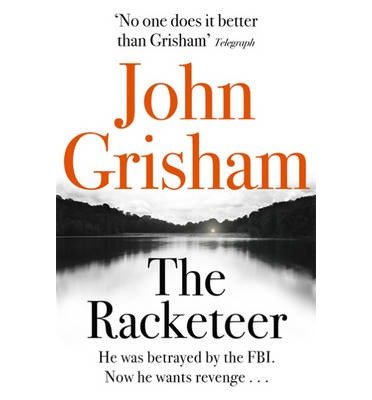 Cover for John Grisham · The Racketeer: The edge of your seat thriller everyone needs to read (Paperback Bog) (2013)