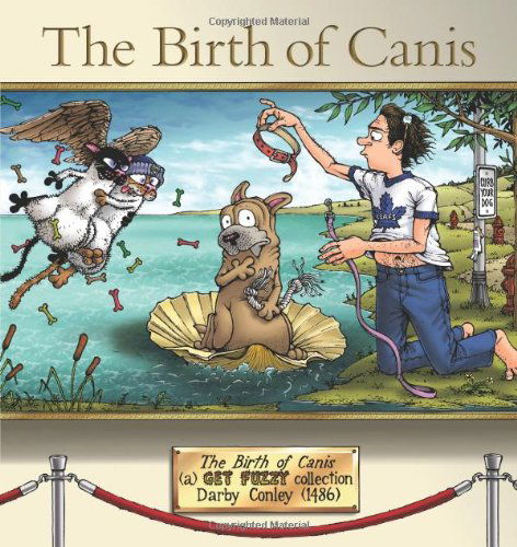 Cover for Darby Conley · The Birth of Canis: a Get Fuzzy Collection (Paperback Book) [Original edition] (2013)