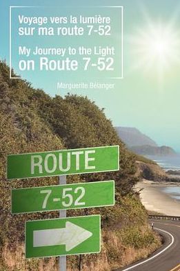 Cover for Marguerite B Langer · Voyage Vers La Lumi Re Sur Ma Route 7-52/My Journey to the Light on Route 7-52 (Paperback Book) (2012)