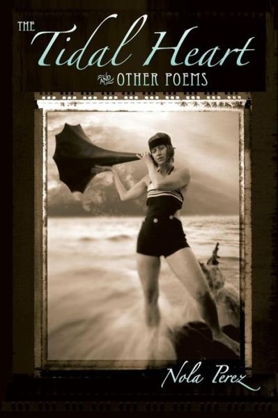 Cover for Nola Perez · The tidal heart (Bok) (2010)