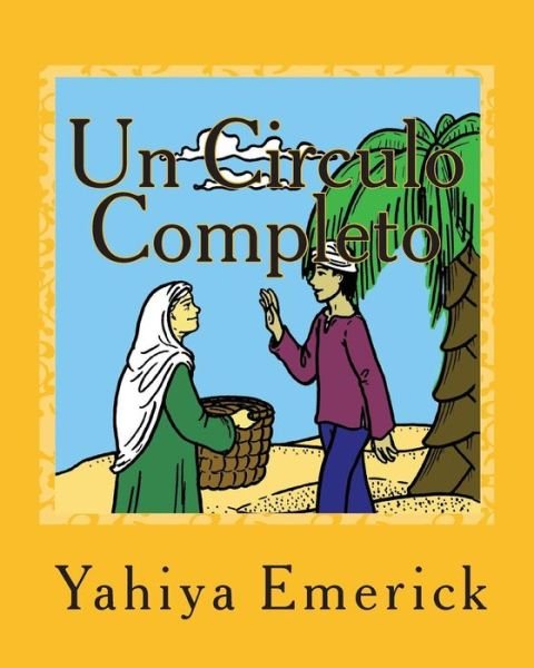 Cover for Yahiya Emerick · Un Circulo Completo: Un Cuentito Para Pintar (Taschenbuch) (2010)