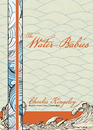 Cover for Charles Kingsley · The Water Babies (Audiobook (CD)) [Library, Unabridged Library edition] (2011)