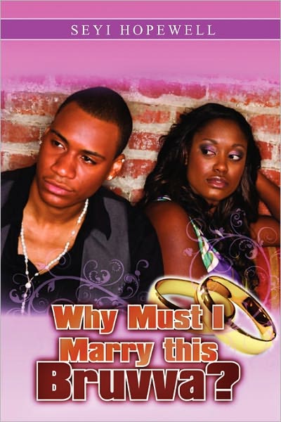 Cover for Seyi Hopewell · Why Must I Marry This Bruvva? (Paperback Book) (2011)