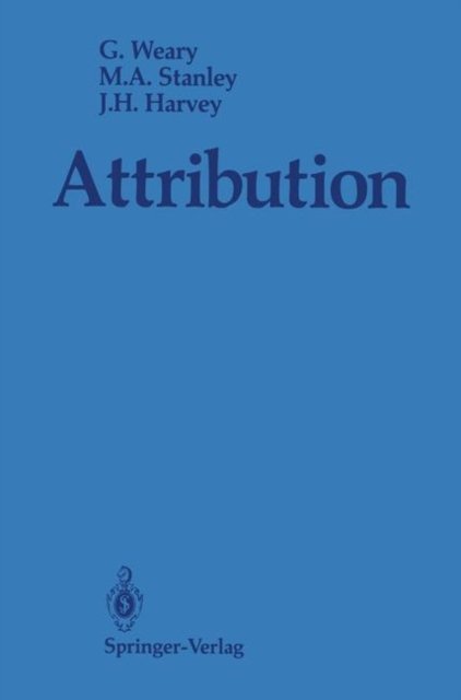 Attribution - Gifford Weary - Bøker - Springer-Verlag New York Inc. - 9781461281764 - 12. oktober 2011