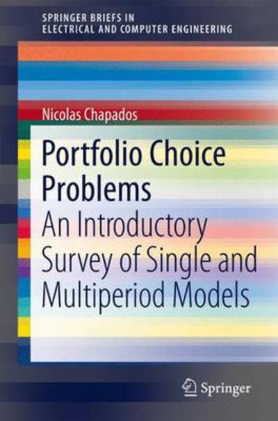 Cover for Nicolas Chapados · Portfolio Choice Problems - Springerbriefs in Electrical and Computer Engineering (Paperback Book) (2011)