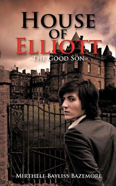 Cover for Mirthell Bayliss Bazemore · House of Elliott: -the Good Son- (Paperback Book) (2012)