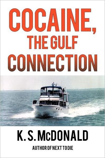 Cover for K S Mcdonald · Cocaine, the Gulf Connection (Paperback Book) (2011)