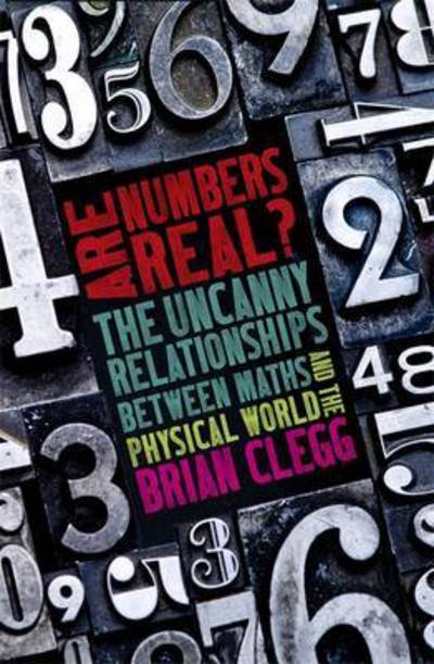 Cover for Brian Clegg · Are Numbers Real?: The Uncanny Relationships Between Maths and the Physical World (Paperback Book) (2017)