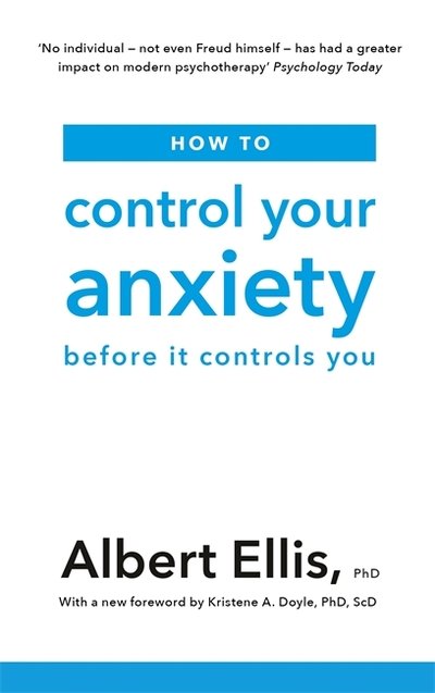 Cover for Albert Ellis · How to Control Your Anxiety: Before it Controls You (Paperback Bog) (2019)