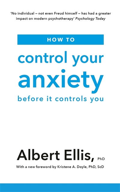 Cover for Albert Ellis · How to Control Your Anxiety: Before it Controls You (Paperback Bog) (2019)