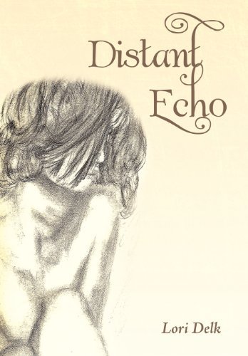 Lori Delk · Distant Echo (Hardcover bog) (2013)