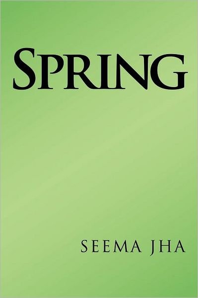 Cover for Seema Jha · Spring (Paperback Book) (2012)