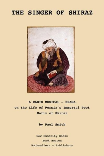 Cover for Hafiz · The Singer of Shiraz: a Radio Musical ? Drama on the Life of Persia's Immortal Poet Hafiz of Shiraz (Paperback Book) (2012)