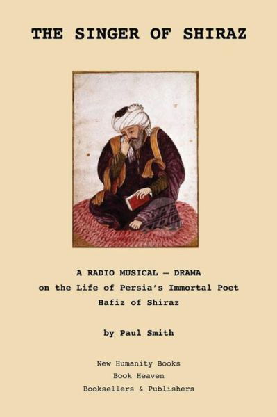 Cover for Hafiz · The Singer of Shiraz: a Radio Musical ? Drama on the Life of Persia's Immortal Poet Hafiz of Shiraz (Pocketbok) (2012)