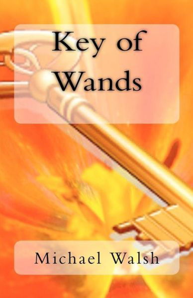 Cover for Michael Walsh · Key of Wands (Paperback Book) (2013)