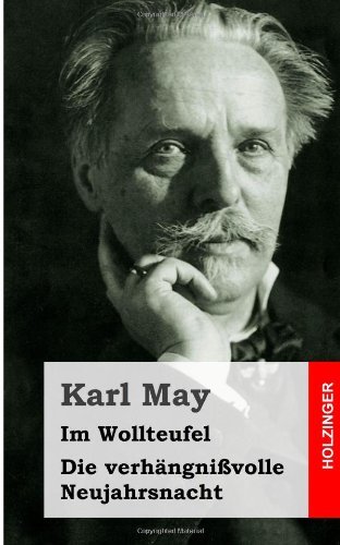 Cover for Karl May · Im Wollteufel / Die Verhängnißvolle Neujahrsnacht (Paperback Book) [German edition] (2013)